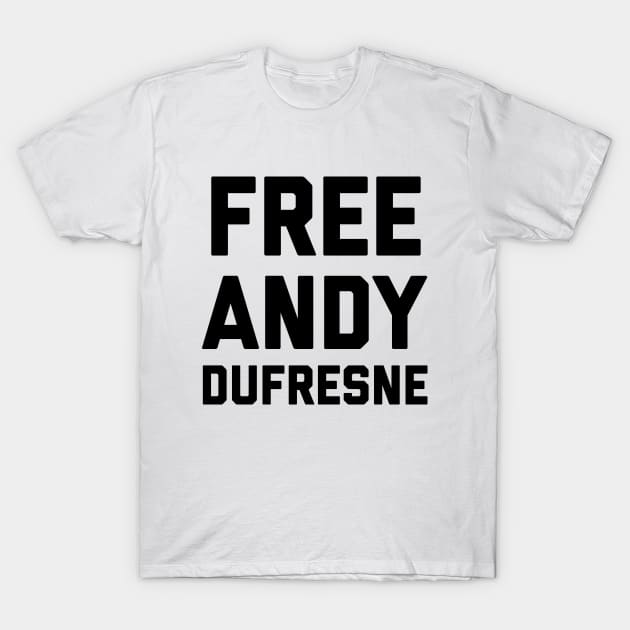 Free Andy Dufresne T-Shirt by BodinStreet